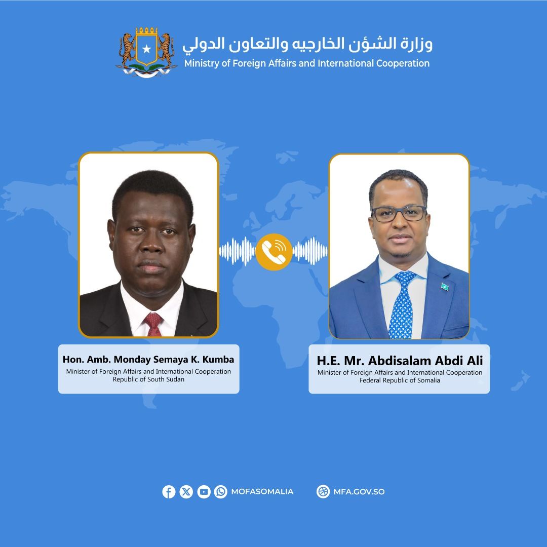 Somali FM Holds Phone Talks with South Sudan Counterpart to Reaffirm Sovereignty and Unity