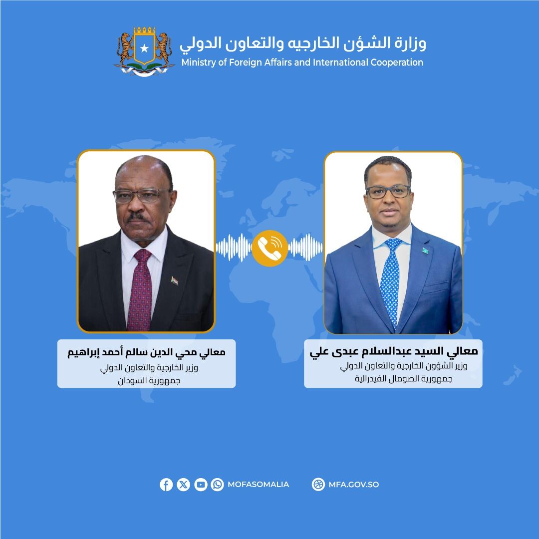 Somali FM Holds Phone Talks with Sudanese Counterpart to Reject Israel’s Illegal Recognition of Somaliland in Somalia